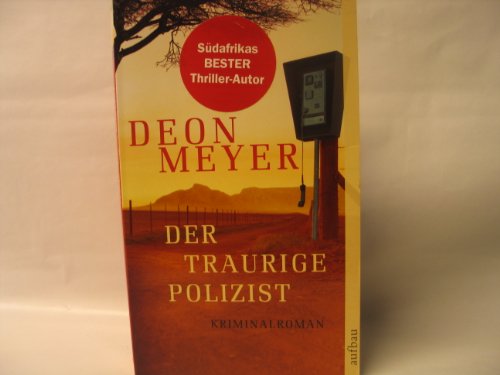 Der traurige Polizist: Roman - Meyer, Deon und Ulrich Hoffmann