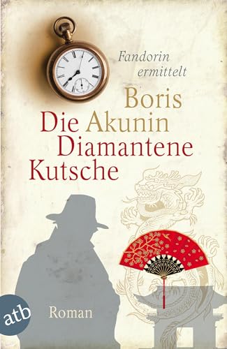 Die Diamantene Kutsche: Fandorin ermittelt. Roman - Akunin, Boris