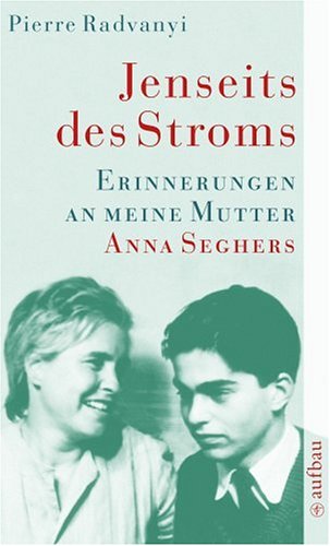 Beispielbild fr Jenseits des Stroms: Erinnerungen an meine Mutter Anna Seghers zum Verkauf von medimops