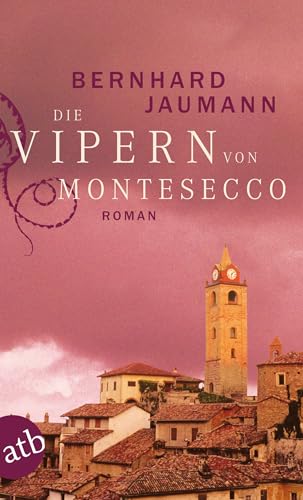 Die Vipern von Montesecco. Roman. - (=Aufbau-Taschenbücher, Atv 23019). - Jaumann, Bernhard