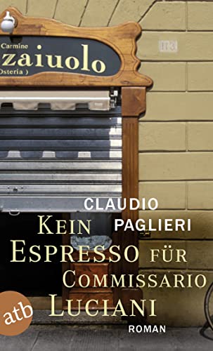 Kein Grappa für Commissario Luciani. Roman. Aus dem Italienischen von Christian Försch. Originaltitel: Domenica nera. - (=Aufbau-Taschenbücher, atv 2340). - Paglieri, Claudio