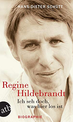 Ich seh doch, was hier los ist. Regine Hildebrandt: Biographie (9783746623412) by SchÃ¼tt, Hans-Dieter