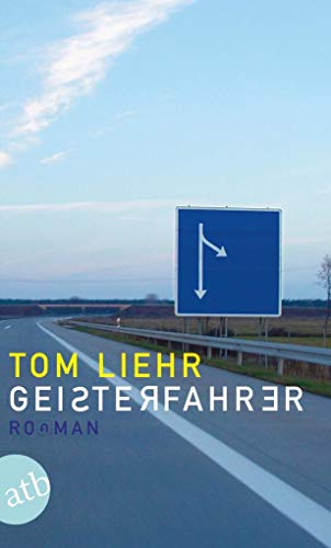 Geisterfahrer - Tom Liehr