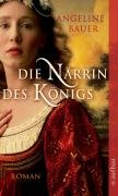 Die Närrin des Königs. - Bauer, Angeline