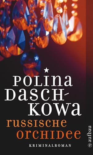 Russische Orchidee: Kriminalroman (Russische Ermittlungen, Band 4) - Daschkowa, Polina