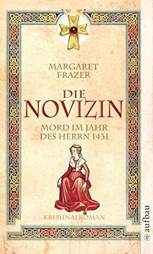 Beispielbild für Die Novizin - Mord im Jahr des Herrn 1431 zum Verkauf von Better World Books