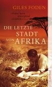 Die letzte Stadt von Afrika (9783746624280) by Giles Foden