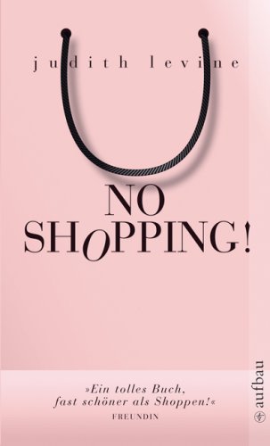 Imagen de archivo de No Shopping!: Ein Selbstversuch a la venta por medimops