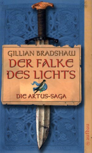9783746625010: Der Falke des Lichts: Die Artus-Saga