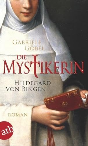 Stock image for Die Mystikerin - Hildegard von Bingen: Roman for sale by medimops