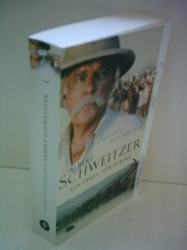 Albert Schweitzer: Ein Leben für Afrika. Roman