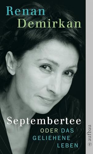 Stock image for Septembertee oder Das geliehene Leben for sale by Reuseabook