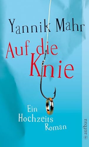 Stock image for Auf die Knie - Ein Hochzeitsroman for sale by Der Bcher-Br