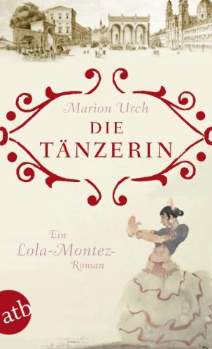 Imagen de archivo de Die Tnzerin: Ein Lola-Montez-Roman a la venta por medimops