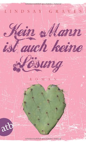 Stock image for Kein Mann ist auch keine Lsung - Roman for sale by Der Bcher-Br