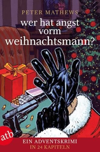 Stock image for Wer hat Angst vorm Weihnachtsmann - Ein Adventskrimi in 24 Kapiteln for sale by Der Bcher-Br