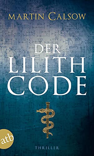 Der Lilith Code Thriller - Calsow, Martin