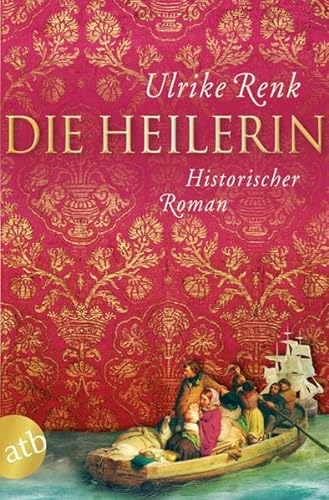 Die Heilerin: Historischer Roman - Renk, Ulrike