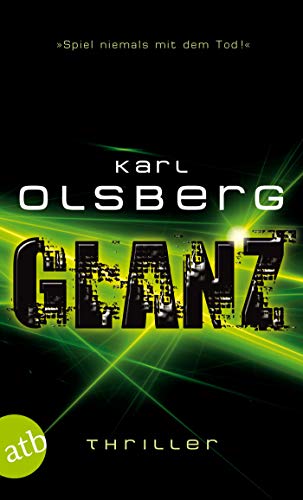 Glanz : Thriller. Aufbau-Taschenbücher ; 2689 - Olsberg, Karl
