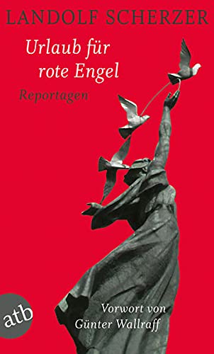 Stock image for Urlaub fr rote Engel: Reportagen: Reportagen. Mit einem Vorwort von GnterWallraff for sale by medimops