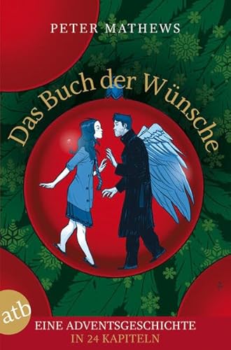 Imagen de archivo de Das Buch der Wnsche- Eine Adventsgeschichte in 24 Kapiteln a la venta por Der Bcher-Br