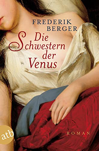 Beispielbild fr Die Schwestern der Venus: Roman zum Verkauf von medimops