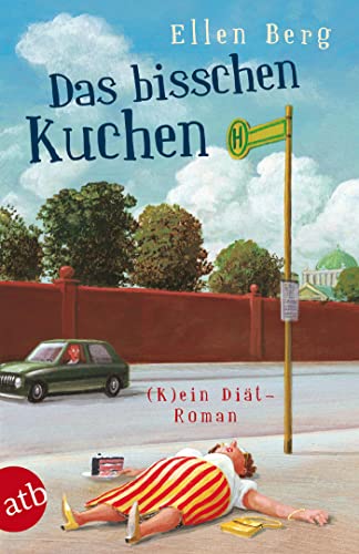 Beispielbild fr Das bisschen Kuchen: (K)ein Dit-Roman zum Verkauf von medimops