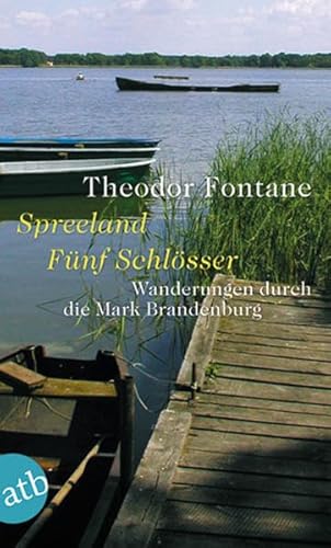 Stock image for Wanderungen durch die Mark Brandenburg, Band 3: Band 3: Spreeland / Fnf Schlsser for sale by medimops