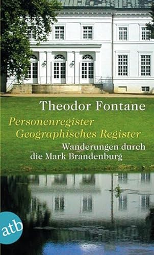 Wanderungen durch die Mark Brandenburg 05: Personenregister / Geographisches Register (9783746628509) by Fontane, Theodor