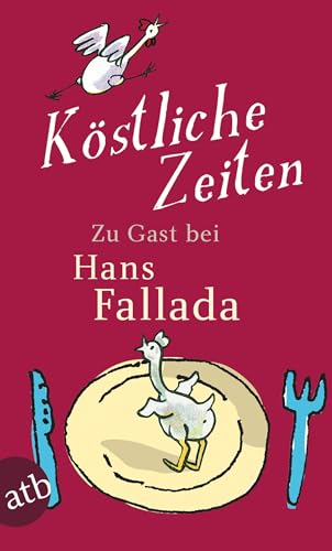 KÃ¶stliche Zeiten: Geschichten und Rezepte (9783746628530) by Fallada, Hans
