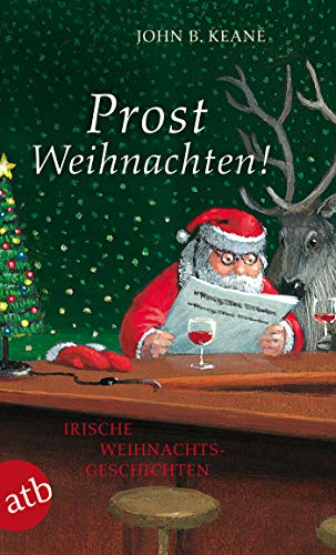 Beispielbild fr Prost Weihnachten!: Irische Weihnachtsgeschichten zum Verkauf von medimops