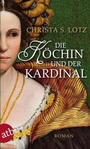 Beispielbild fr Die Kchin und der Kardinal: Roman zum Verkauf von medimops