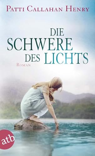 Die Schwere des Lichts (9783746629551) by Henry, Patti Callahan