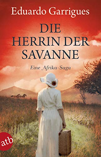 Stock image for Die Herrin der Savanne: Eine Afrika-Saga for sale by medimops