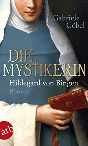 Stock image for Die Mystikerin - Hildegard von Bingen -Language: german for sale by GreatBookPrices