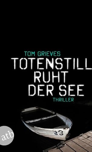 Stock image for Totenstill ruht der See: Thriller for sale by medimops