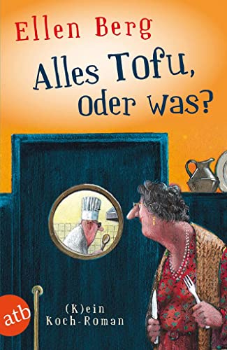 Imagen de archivo de Alles Tofu, oder was?: (K)ein Koch-Roman (German Edition) a la venta por ThriftBooks-Dallas
