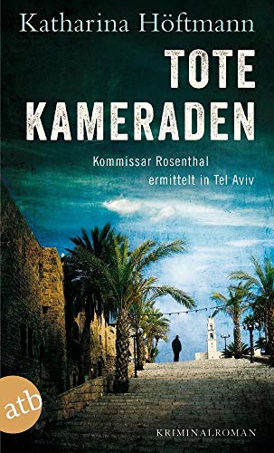 9783746631707: Tote Kameraden: Kommissar Rosenthal ermittelt in Tel Aviv. Kriminalroman: 3