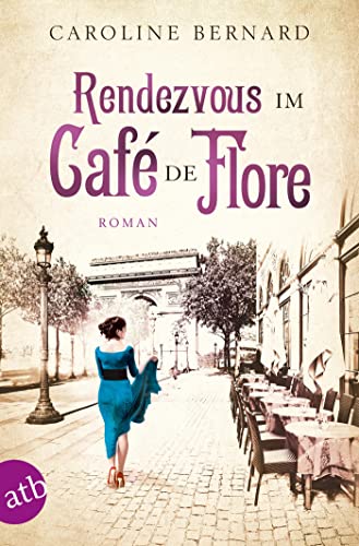 Beispielbild fr Rendezvous im Caf de Flore : Roman. zum Verkauf von Versandantiquariat Schfer