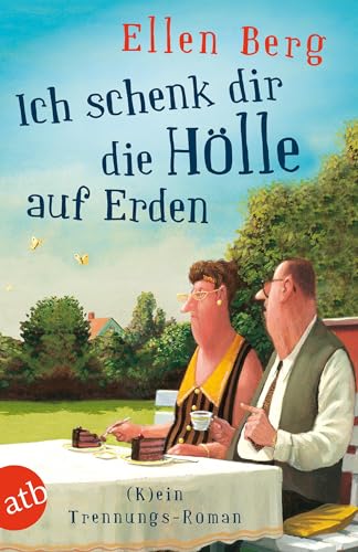 Stock image for Ich schenk dir die H lle auf Erden: (K)ein Trennungs-Roman (German Edition) for sale by Bookmonger.Ltd