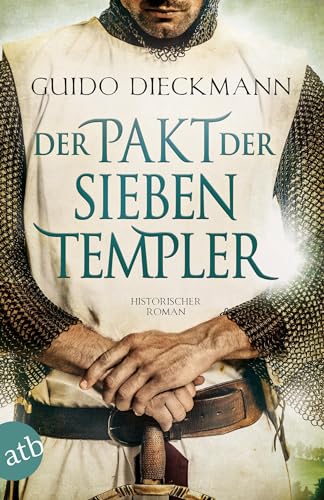 Stock image for Der Pakt der sieben Templer: Historischer Roman (Die Templer-Saga, Band 2) for sale by medimops