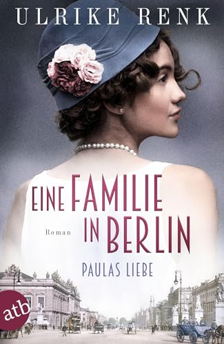 Stock image for Eine Familie in Berlin - Paulas Liebe: Roman for sale by medimops