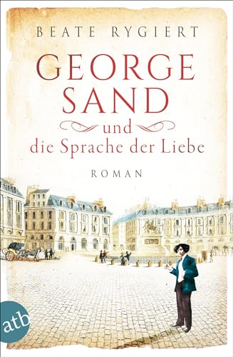 9783746636238: George Sand und die Sprache der Liebe: Roman: 1