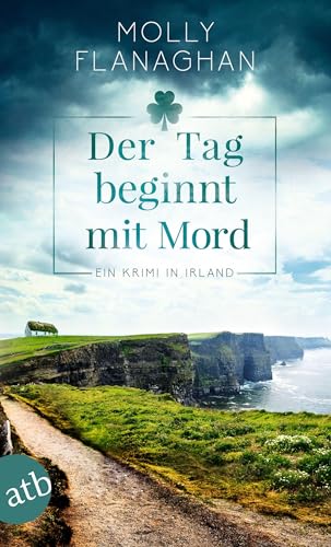 Imagen de archivo de Der Tag beginnt mit Mord : ein Krimi in Irland. a la venta por Preiswerterlesen1 Buchhaus Hesse