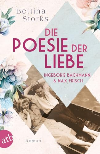 9783746637983: Ingeborg Bachmann und Max Frisch - Die Poesie der Liebe: Roman: 3