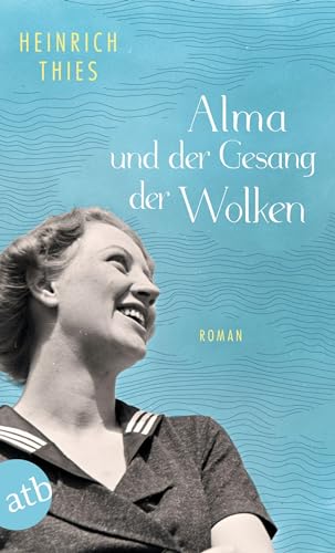 Stock image for Alma und der Gesang der Wolken: Roman for sale by medimops