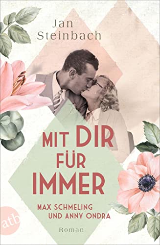 Stock image for Mit dir fr immer - Max Schmeling und Anny Ondra for sale by GreatBookPrices