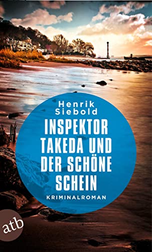 Beispielbild fr Inspektor Takeda und der schne Schein: Kriminalroman (Inspektor Takeda ermittelt, Band 7) zum Verkauf von medimops