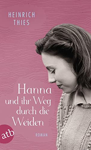 Stock image for Hanna und ihr Weg durch die Weiden for sale by GreatBookPrices