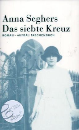 Beispielbild fr Das siebte Kreuz. Ein Roman aus Hitlerdeutschland zum Verkauf von medimops